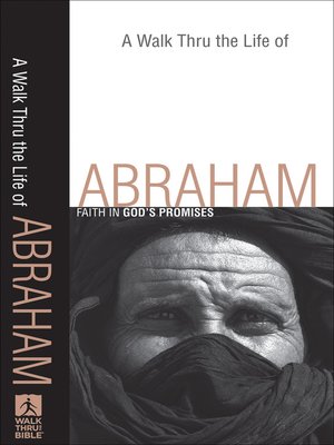 cover image of A Walk Thru the Life of Abraham